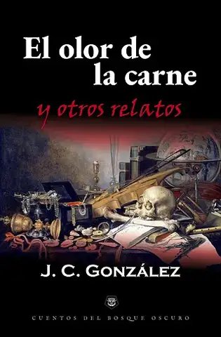 El olor de la carne y otros relatos
